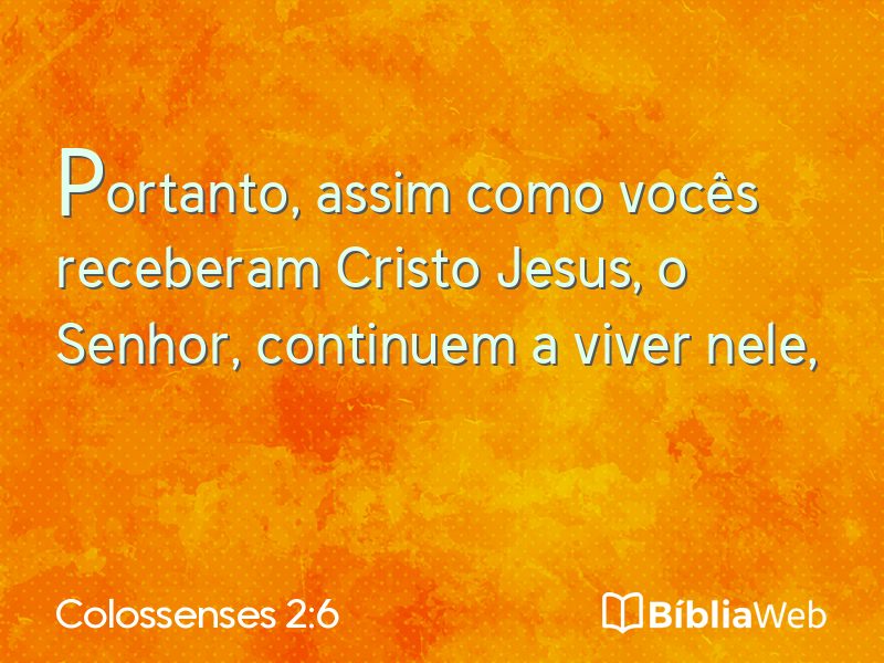 Colossenses 2:6 em imagem para compartilhar