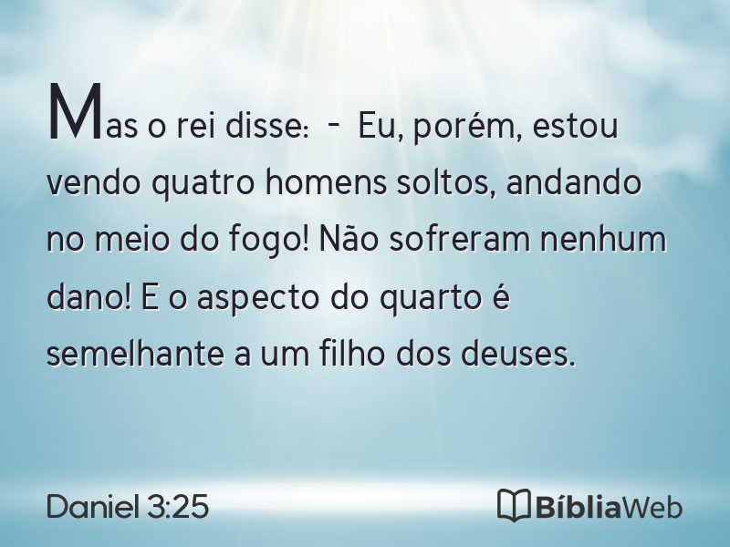 Daniel 3:25 em imagem para compartilhar