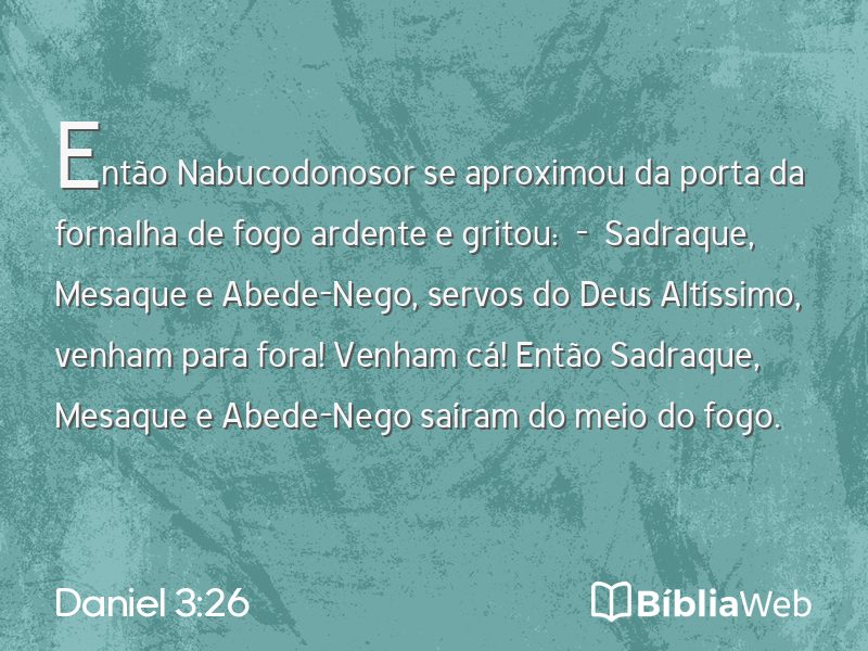 Daniel 3:26 em imagem para compartilhar