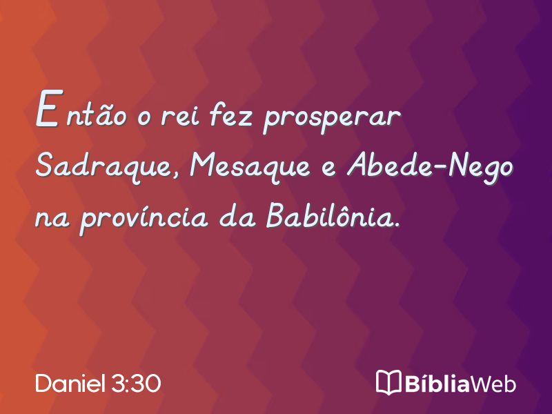 Daniel 3:30 em imagem para compartilhar