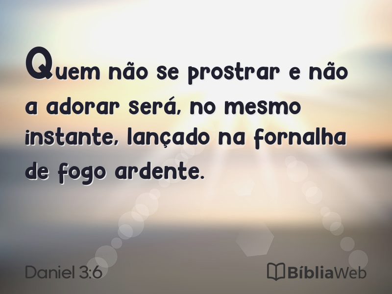 Daniel 3:6 em imagem para compartilhar