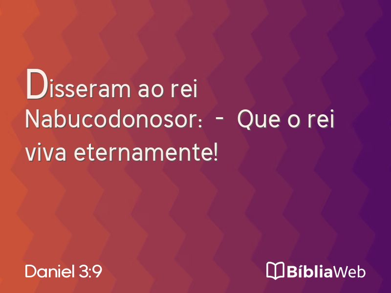 Daniel 3:9 em imagem para compartilhar
