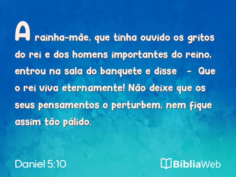 Daniel 5:10 em imagem para compartilhar