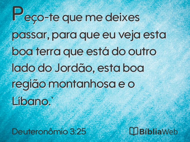 Deuteronômio 3:25 em imagem para compartilhar