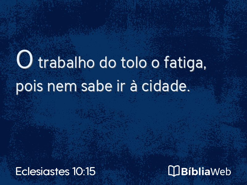 Eclesiastes 10:15 em imagem para compartilhar