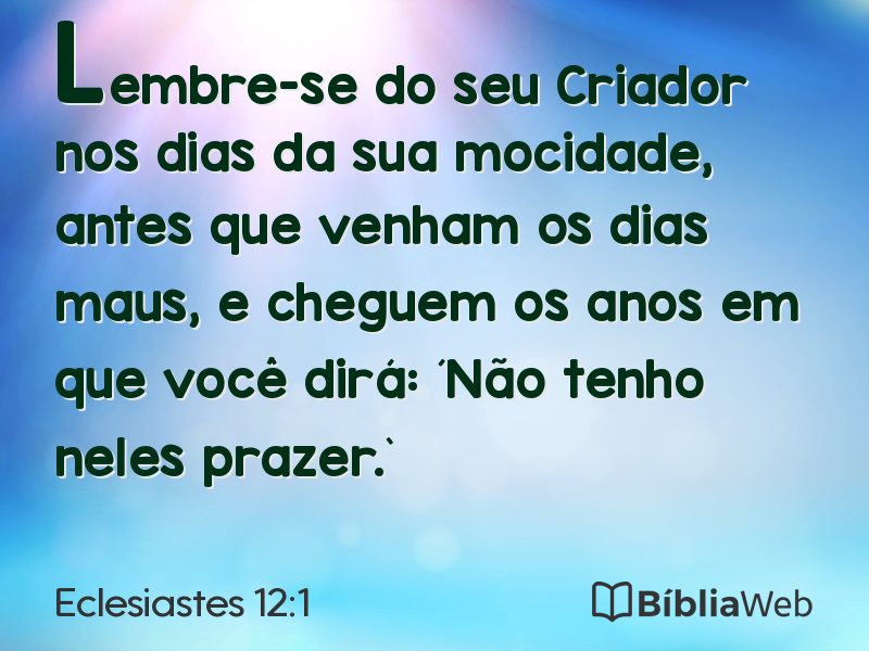 Eclesiastes 12:1 em imagem para compartilhar