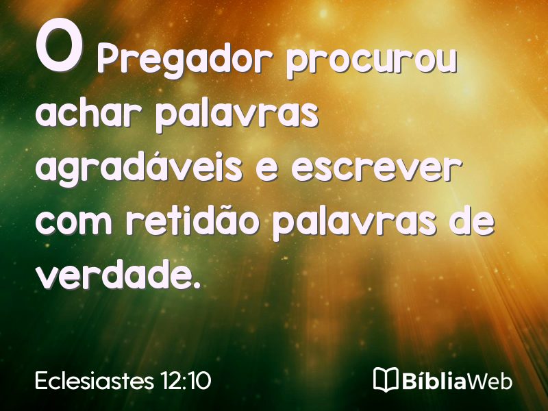 Eclesiastes 12:10 em imagem para compartilhar