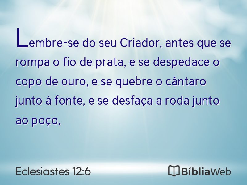 Eclesiastes 12:6 em imagem para compartilhar