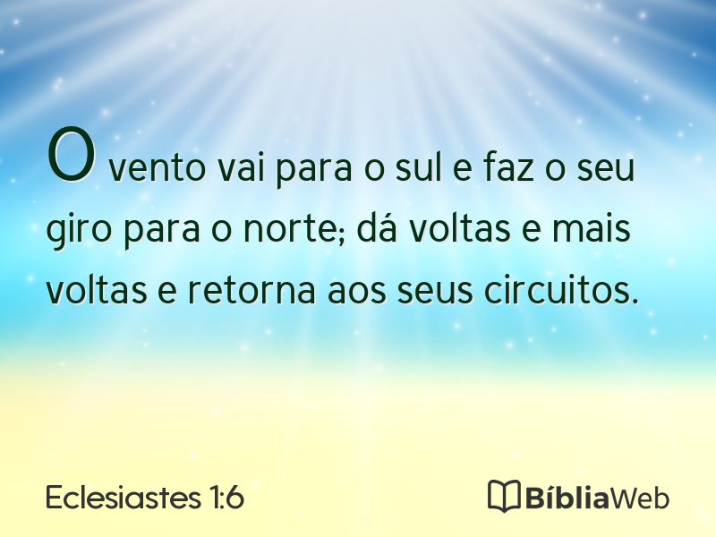 Eclesiastes 1:6 em imagem para compartilhar