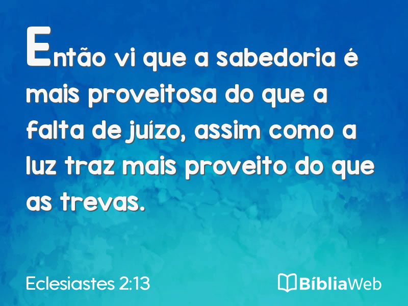 Eclesiastes 2:13 em imagem para compartilhar