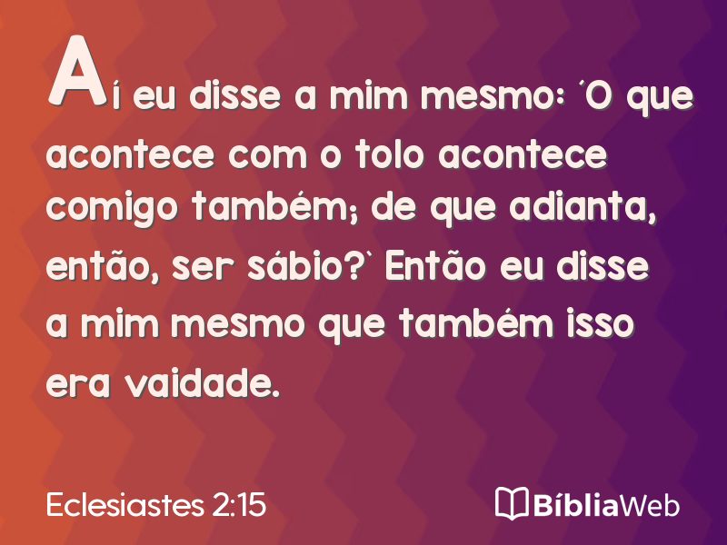 Eclesiastes 2:15 em imagem para compartilhar
