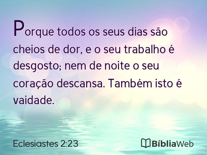 Eclesiastes 2:23 em imagem para compartilhar