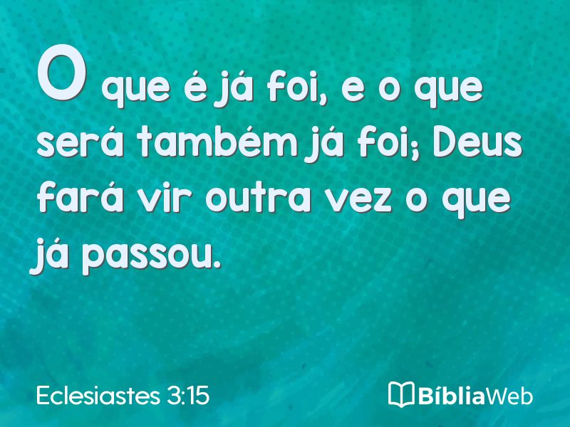 Eclesiastes 3:15 em imagem para compartilhar