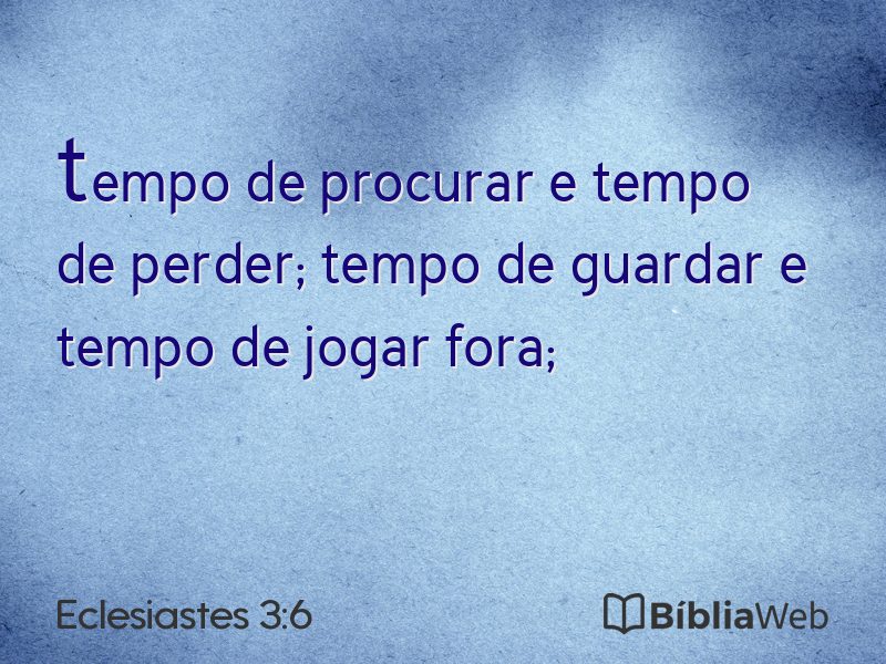 Eclesiastes 3:6 em imagem para compartilhar