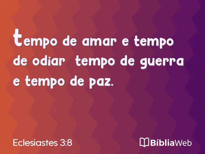 Eclesiastes 3:8 em imagem para compartilhar