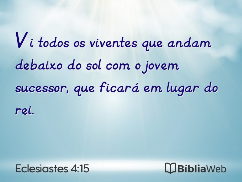 Eclesiastes 4:15 em imagem para compartilhar