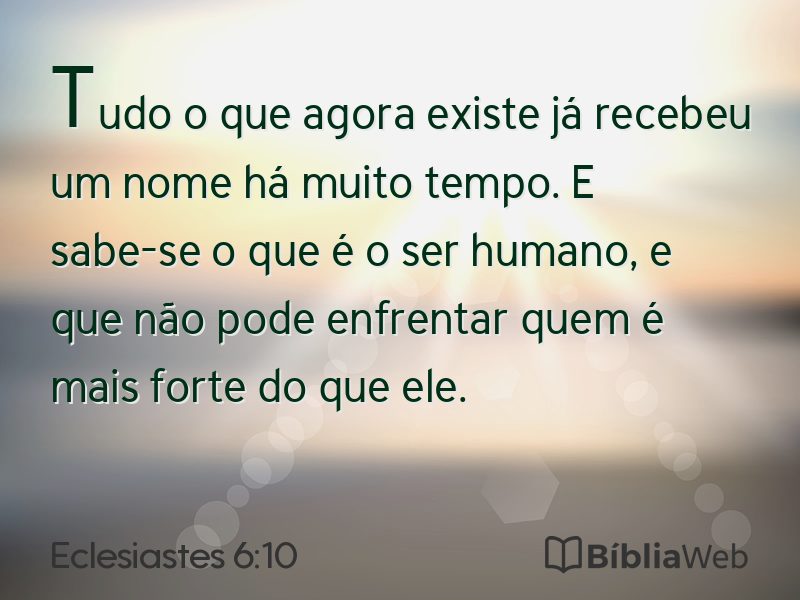 Eclesiastes 6:10 em imagem para compartilhar