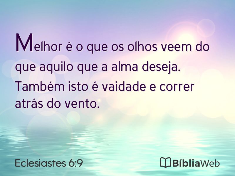 Eclesiastes 6:9 em imagem para compartilhar
