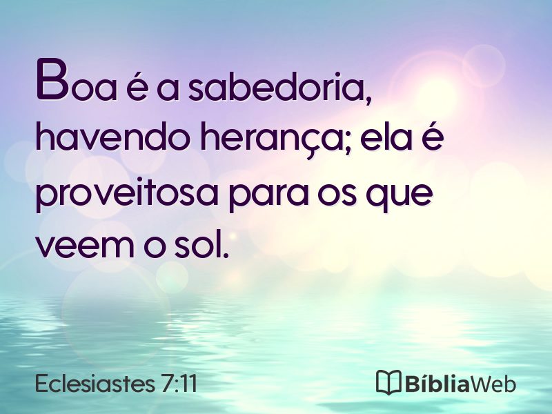 Eclesiastes 7:11 em imagem para compartilhar