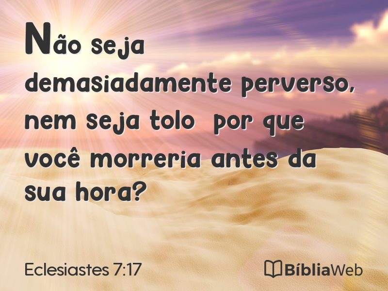 Eclesiastes 7:17 em imagem para compartilhar