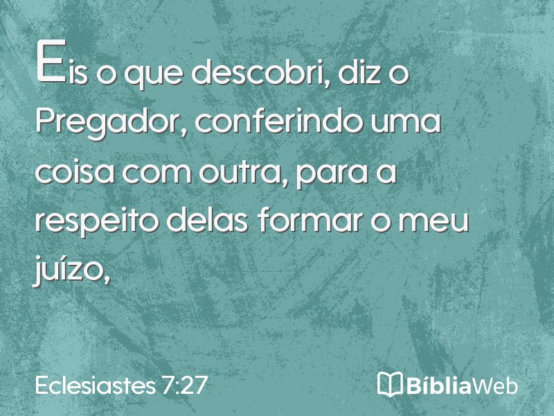 Eclesiastes 7:27 em imagem para compartilhar