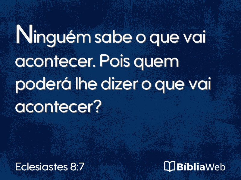 Eclesiastes 8:7 em imagem para compartilhar