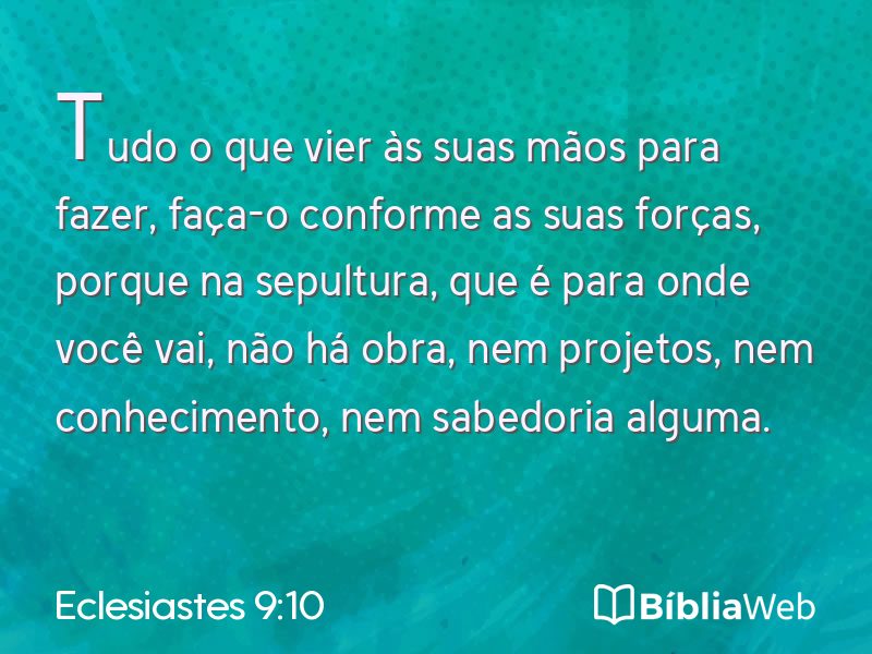 Eclesiastes 9:10 em imagem para compartilhar