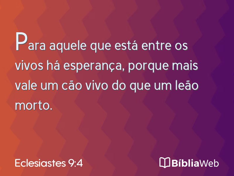 Eclesiastes 9:4 em imagem para compartilhar