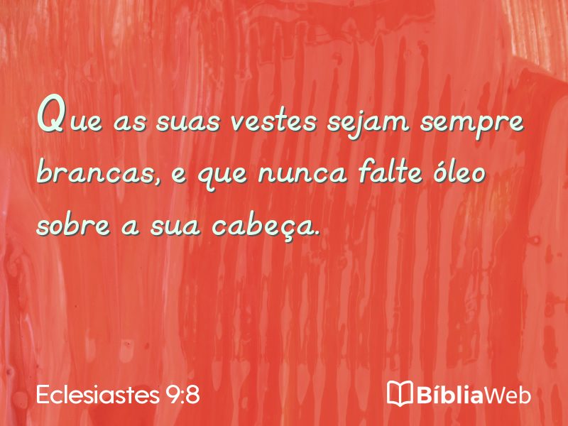 Eclesiastes 9:8 em imagem para compartilhar