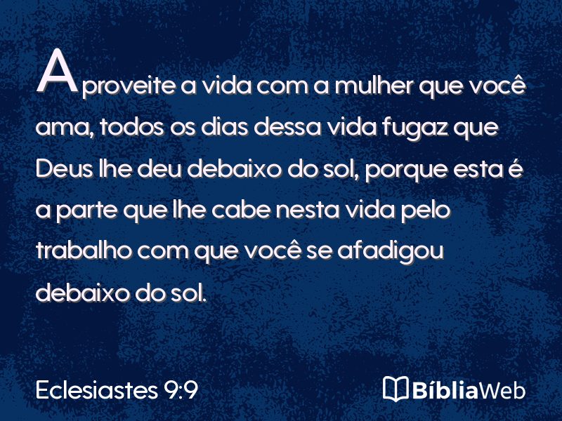 Eclesiastes 9:9 em imagem para compartilhar