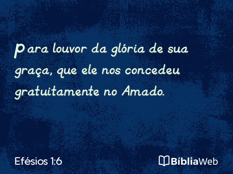 Efésios 1:6 em imagem para compartilhar