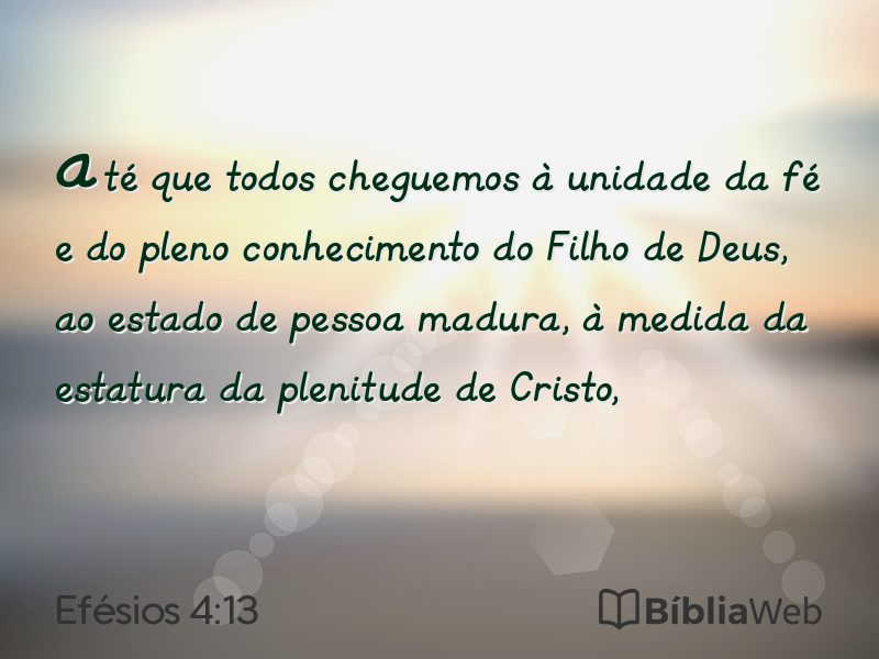 Efésios 4:13 em imagem para compartilhar