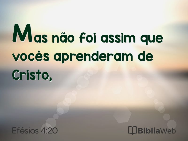 Efésios 4:20 em imagem para compartilhar