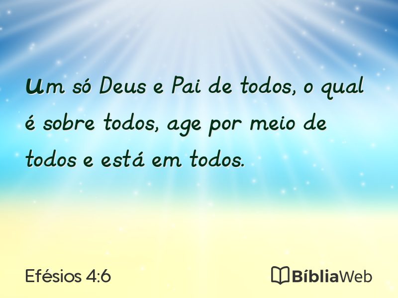 Efésios 4:6 em imagem para compartilhar