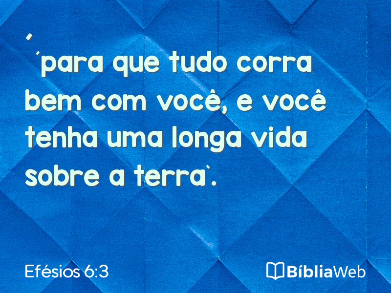 Efésios 6:3 em imagem para compartilhar