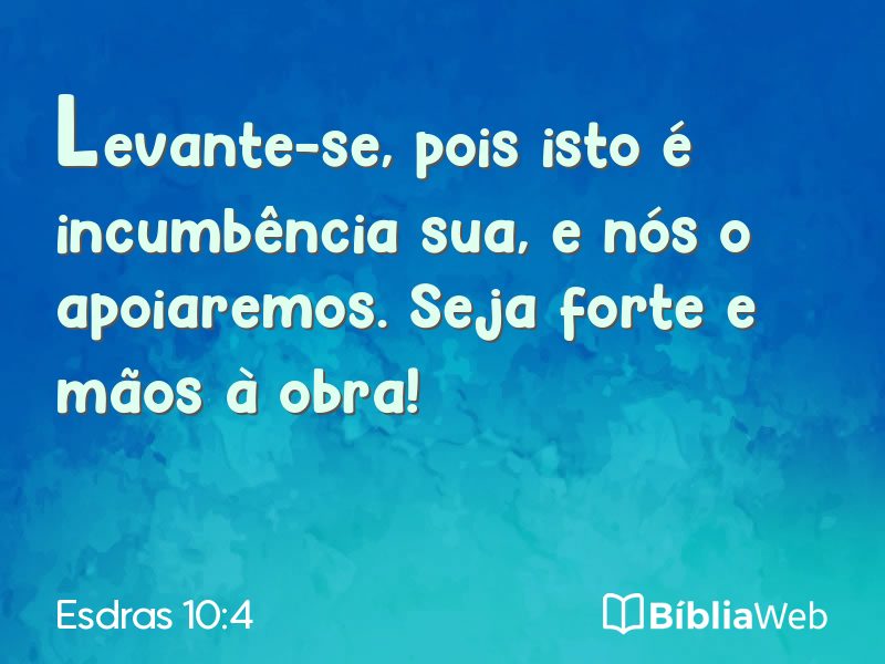 Esdras 10:4 em imagem para compartilhar