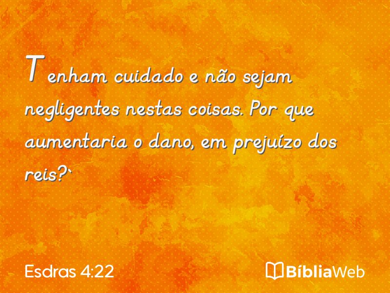Esdras 4:22 em imagem para compartilhar