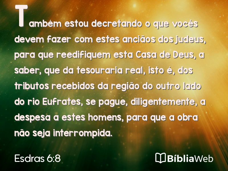 Esdras 6:8 em imagem para compartilhar