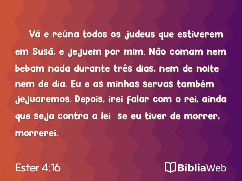 Ester 4:16 em imagem para compartilhar