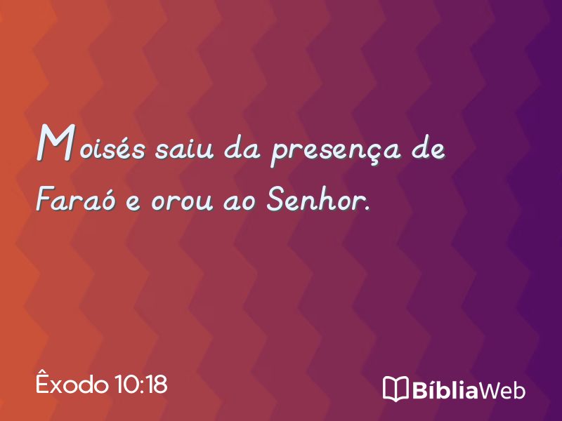 Êxodo 10:18 em imagem para compartilhar