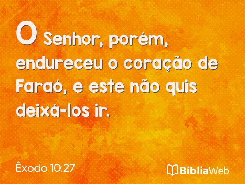 Êxodo 10:27 em imagem para compartilhar