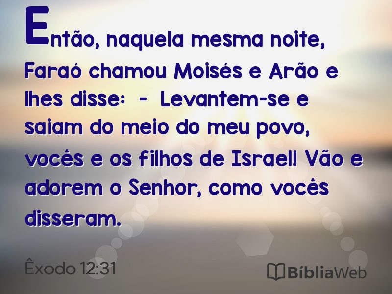 Êxodo 12:31 em imagem para compartilhar