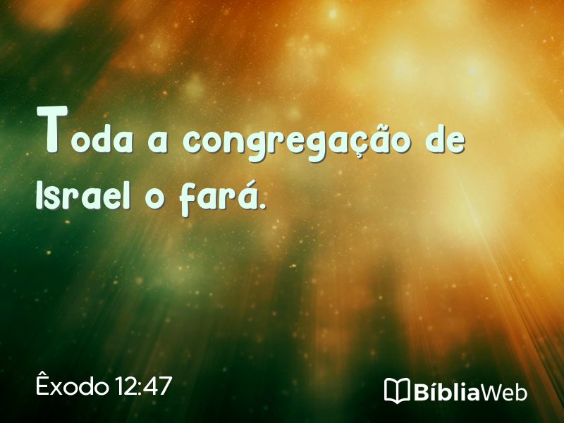 Êxodo 12:47 em imagem para compartilhar