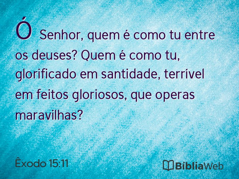 Êxodo 15:11 em imagem para compartilhar