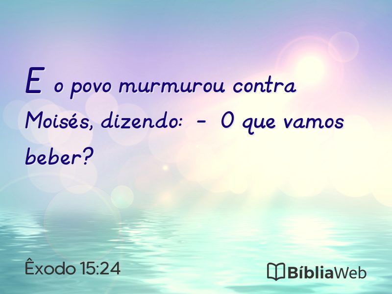 Êxodo 15:24 em imagem para compartilhar