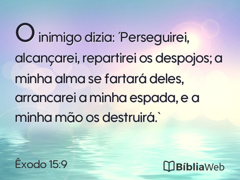 Êxodo 15:9 em imagem para compartilhar