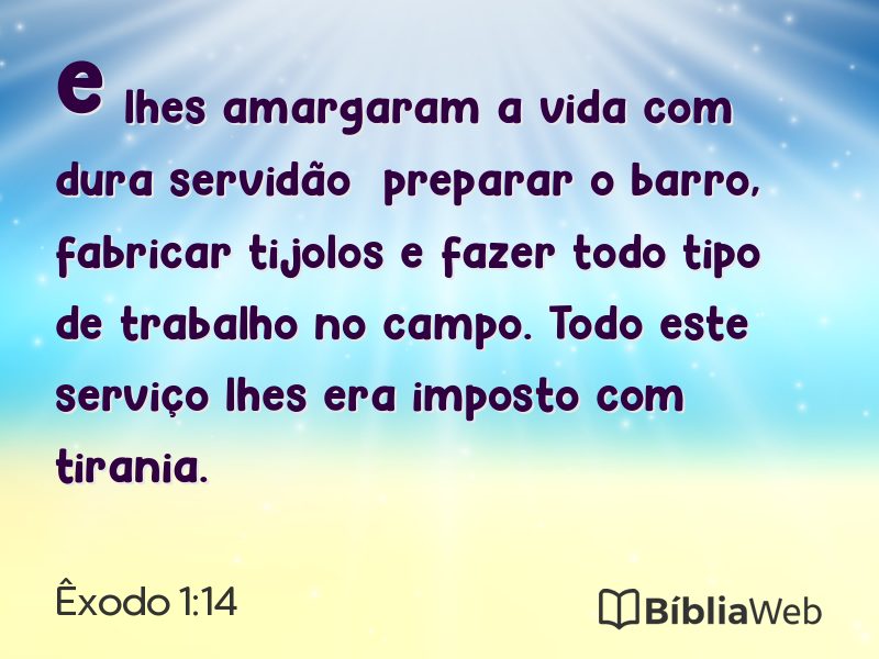 Êxodo 1:14 em imagem para compartilhar