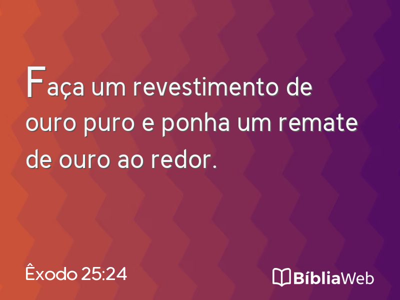 Êxodo 25:24 em imagem para compartilhar