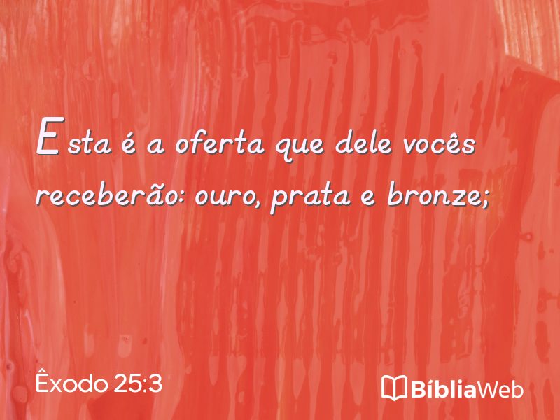Êxodo 25:3 em imagem para compartilhar
