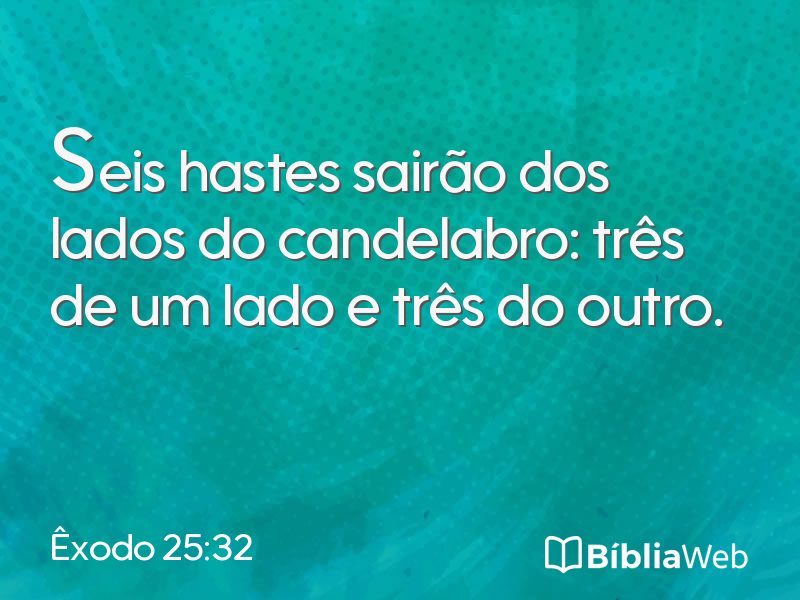 Êxodo 25:32 em imagem para compartilhar
